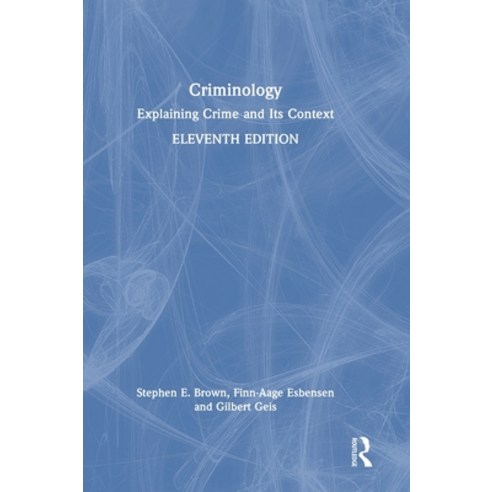 (영문도서) Criminology: Explaining Crime and Its Context Hardcover, Routledge, English, 9781032378237
