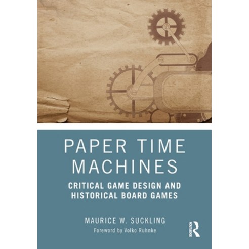 (영문도서) Paper Time Machines: Critical Game Design and Historical Board Games Paperback, Routledge, English, 9781032416915