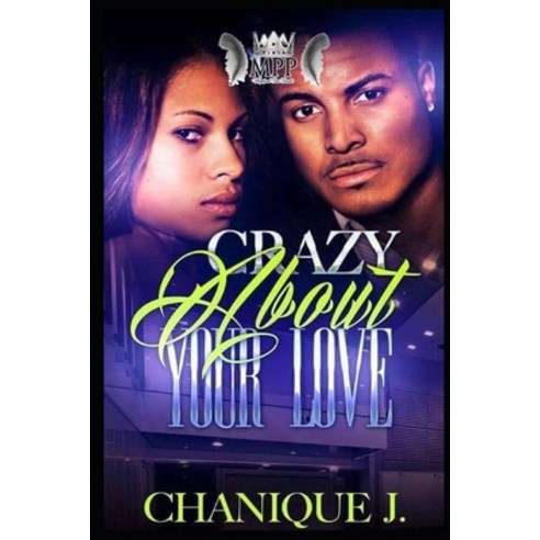 Crazy About Your Love Paperback, Independently Published
