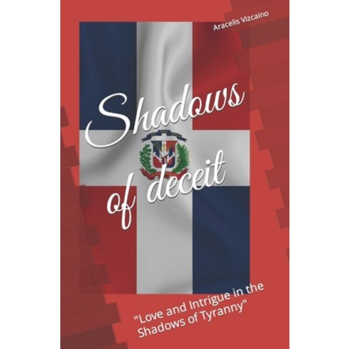 (영문도서) Shadows of deceit: "Love and Intrigue in the Shadows of Tyranny" Paperback, Independently Published, English, 9798320086828