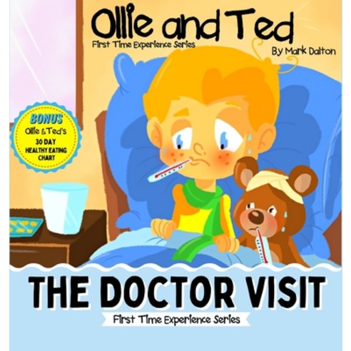 (영문도서) Ollie and Ted - The Doctor Visit: First Time Experiences for Kids Doctor Visit Book For Toddl... Hardcover, Life Graduate Publishing Group, English, 9781922664433