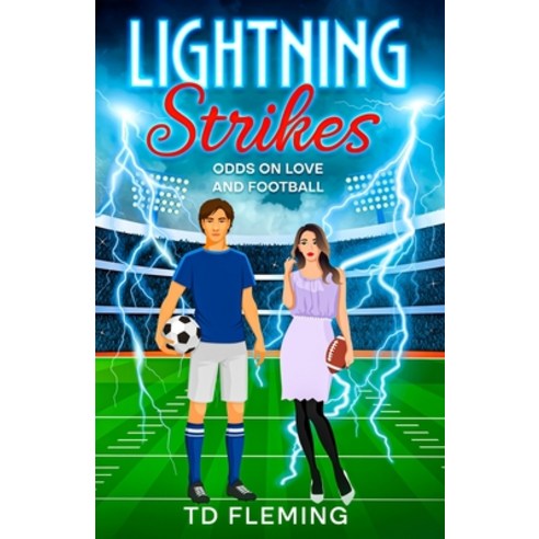(영문도서) Lightning Strikes: Odds on Love and Football Paperback, TD Fleming, English, 9798990036130