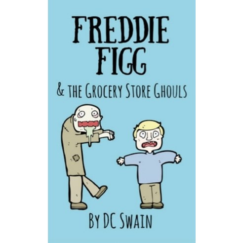 Freddie Figg & the Grocery Store Ghouls Paperback, Cambridge Town Press