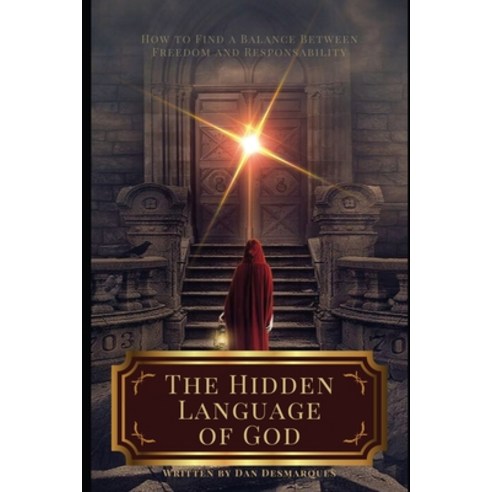 The Hidden Language of God: How to Find a Balance Between Freedom and Responsibility Paperback, 22 Lions Bookstore