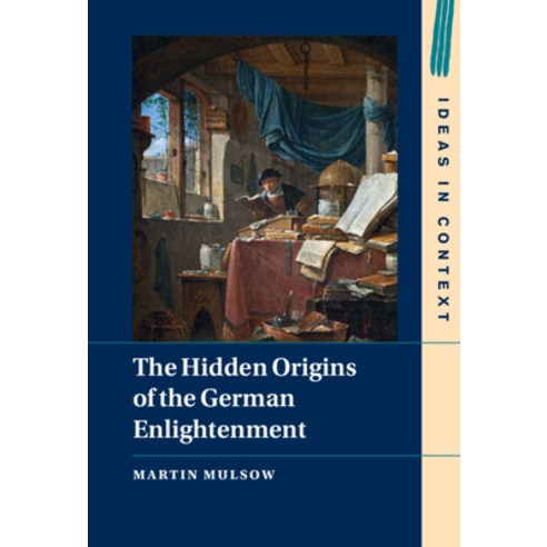 (영문도서) The Hidden Origins of the German Enlightenment Hardcover, Cambridge University Press, English, 9781009241151