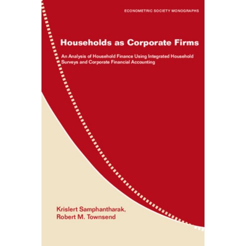 (영문도서) Households as Corporate Firms: An Analysis of Household Finance Using Integrated Household Su... Paperback, Cambridge University Press, English, 9780521124164