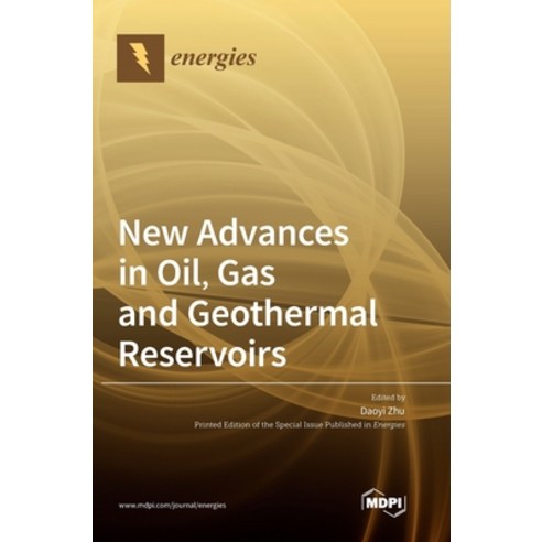 (영문도서) New Advances in Oil Gas and Geothermal Reservoirs Hardcover, Mdpi AG, English, 9783036564029