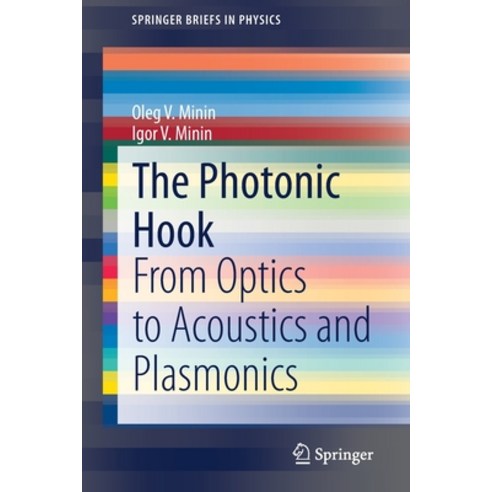 The Photonic Hook: From Optics to Acoustics and Plasmonics Paperback, Springer, English, 9783030669447