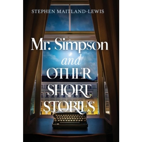 (영문도서) Mr. Simpson and Other Short Stories Hardcover, W. Brand Publishing, English, 9781950385584