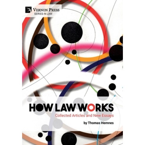 How Law Works: Collected Articles and New Essays Hardcover, Vernon Press