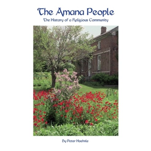 (영문도서) The Amana People: The History of a Religious Community Paperback, Penfield Books, English, 9781932043518