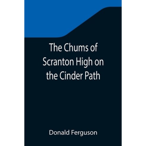 (영문도서) The Chums of Scranton High on the Cinder Path Paperback, Alpha Edition, English, 9789355346070