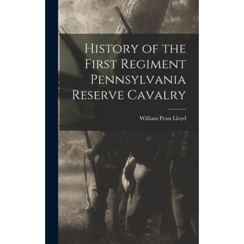 (영문도서) History of the First Regiment Pennsylvania Reserve Cavalry Hardcover, Legare Street Press, English, 9781015923980