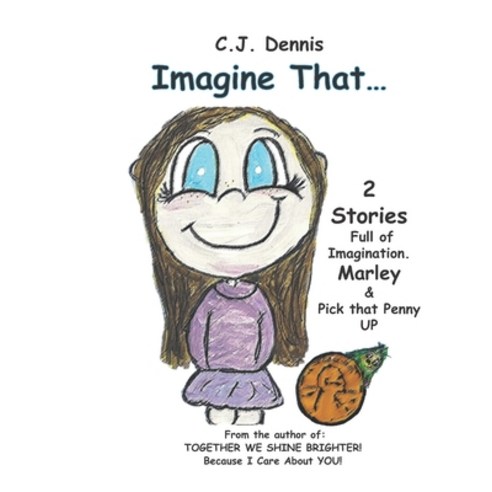 (영문도서) Imagine That....: Cindy Lu Books - Made To SHINE Story Time - Imagination Paperback, Independently Published, English, 9798469707769