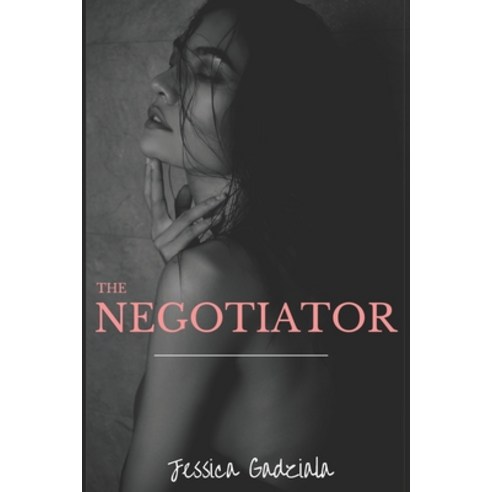 The Negotiator Paperback, Independently Published