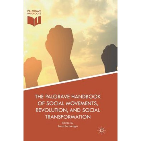 (영문도서) The Palgrave Handbook of Social Movements Revolution and Social Transformation Paperback, Palgrave MacMillan, English, 9783030064143