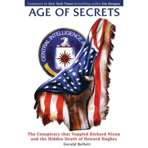 (영문도서) Age of Secrets: The Conspiracy that Toppled Richard Nixon and the Hidden Death of Howard Hughes Paperback, Meier Publishing, English, 9781778287411