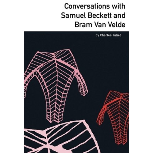 (영문도서) Conversations with Samuel Beckett and Bram Van Velde Paperback, Dalkey Archive Press, English, 9781564785312