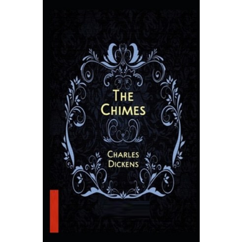 The Chimes Illustrated Paperback, Independently Published
