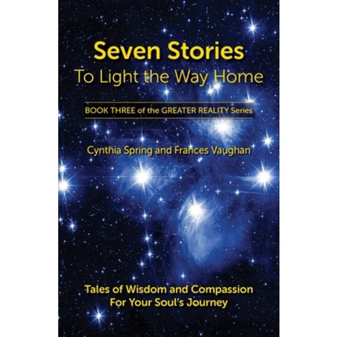 (영문도서) Seven Stories to Light the Way Home: Tales of Wisdom and Compassion for Your Soul''s Journey Paperback, Wisdom Circles Publishing, English, 9780999698952