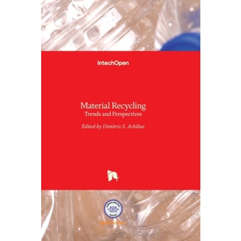 (영문도서) Material Recycling: Trends and Perspectives Hardcover, Intechopen, English, 9789535103271