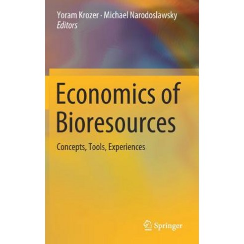 (영문도서) Economics of Bioresources: Concepts Tools Experiences Hardcover, Springer, English, 9783030146177