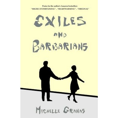 (영문도서) Exiles and Barbarians Paperback, Michelle Granas, English, 9780988859227