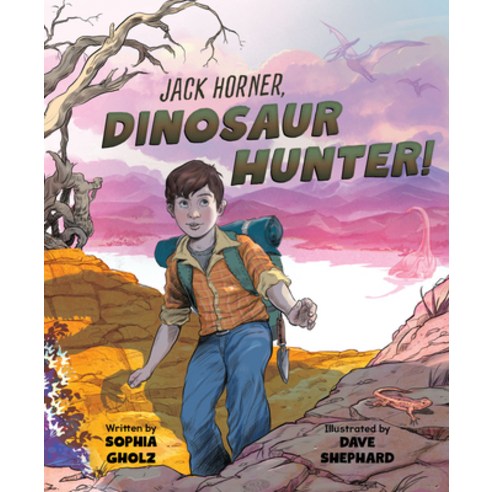 (영문도서) Jack Horner Dinosaur Hunter! Hardcover, Sleeping Bear Press, English, 9781534111196