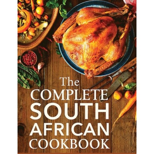 (영문도서) The Complete South African CookBook Paperback, Master Publisher, English, 9789254002015