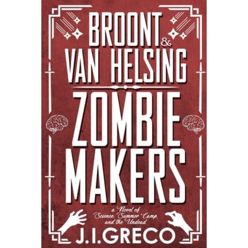 (영문도서) Broont & Van Helsing: Zombie Makers Paperback, Independently Published, English, 9781099725333