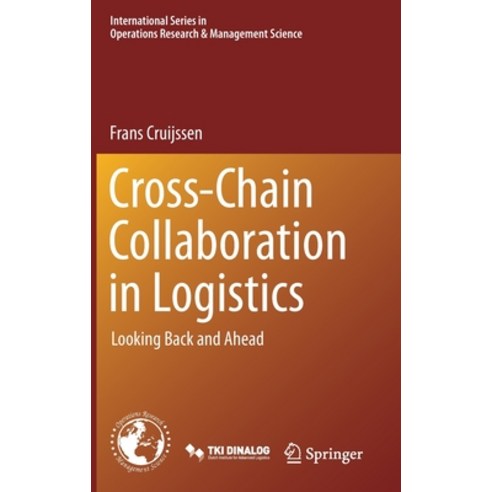 Cross-Chain Collaboration in Logistics: Looking Back and Ahead Hardcover, Springer