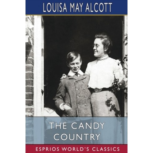 (영문도서) The Candy Country (Esprios Classics) Paperback, Blurb, English, 9798211888500