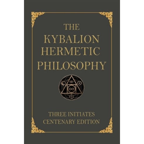 (영문도서) The Kybalion: Centenary Edition Paperback, Burnham Inc Pub, English, 9785999438881