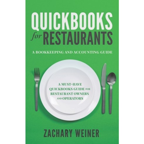 (영문도서) QuickBooks for Restaurants a Bookkeeping and Accounting Guide: A ...