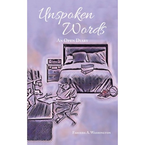 (영문도서) Unspoken Words: An Open Diary Paperback, iUniverse, English, 9781663233141
