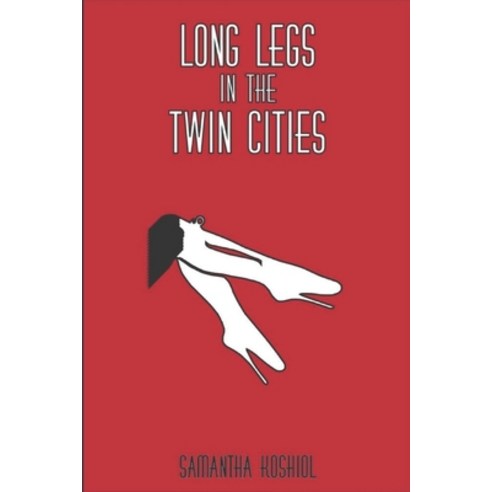 (영문도서) Long Legs in the Twin Cities: Dating tales from a lesbian in her 20''s Paperback, Independently Published, English, 9781674858241
