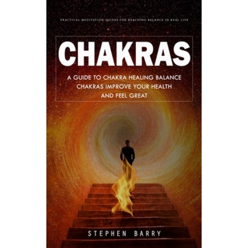(영문도서) Chakras: Practical Meditation Guides for Reaching Balance in Real Life (A Guide to Chakra Hea... Paperback, Jordan Levy, English, 9781777066369
