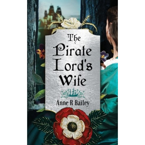 (영문도서) The Pirate Lord''s Wife: A Novel of the Tudor Court Paperback, Inkblot Press, English, 9781990156199