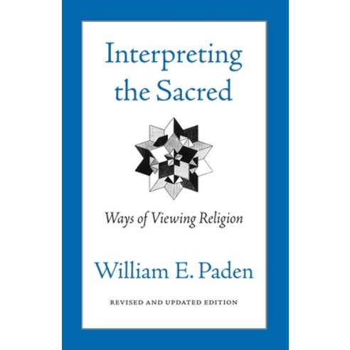 (영문도서) Interpreting the Sacred: Ways of Viewing Religion Paperback, Beacon Press, English, 9780807077054