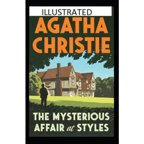 The Mysterious Affair at Styles Illustrated Paperback, Independently Published, English, 9798748199506