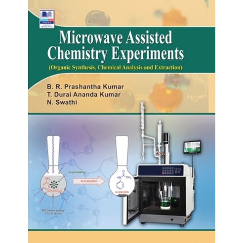 (영문도서) Microwave Assisted Chemistry Experiments: (Organic Synthesis Chemical Analysis and Extraction) Hardcover, Pharmamed Press, English, 9789389974959