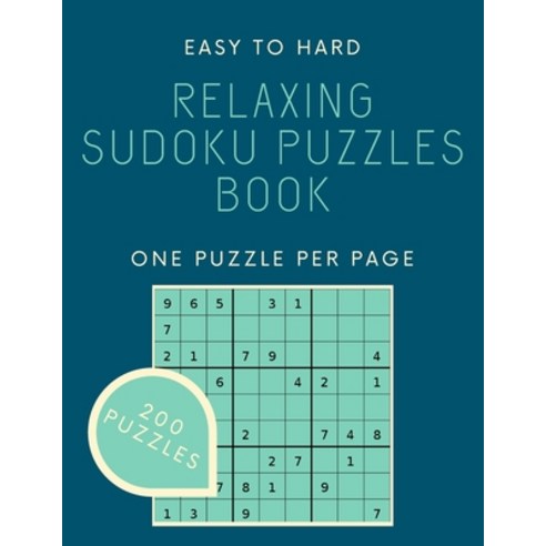 Relaxing Sudoku Puzzles Book: Sudoku Puzzles Easy To Hard Big Squares 200 Puzzles To Solve With Sol... Paperback, Independently Published, English, 9798732111804