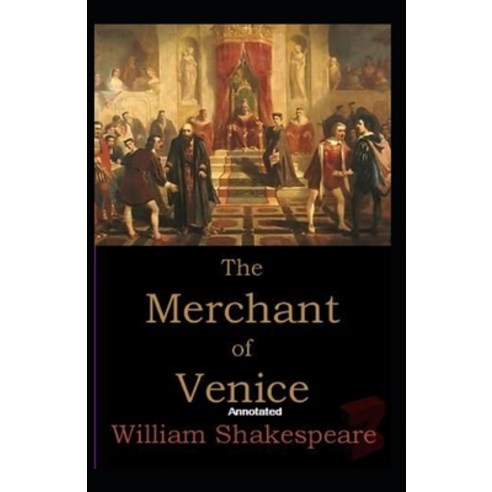 The Merchant of Venice Annotated Paperback, Independently Published, English, 9798728835424