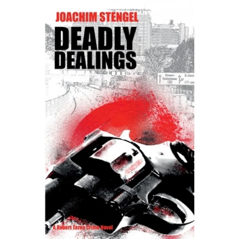(영문도서) Deadly Dealings: A Robert Tarne Crime Novel Paperback, Books on Demand, English, 9783755740162