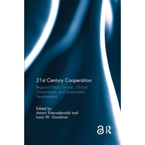 (영문도서) 21st Century Cooperation: Regional Public Goods Global Governance and Sustainable Development Paperback, Routledge, English, 9780367595098