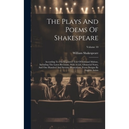 (영문도서) The Plays And Poems Of Shakespeare: According To The Improved Text Of Edmund Malone Includin... Hardcover, Legare Street Press, English, 9781019436387