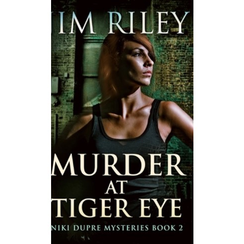 Murder At Tiger Eye (Niki Dupre Mysteries Book 2) Hardcover, Blurb, English, 9781034601029