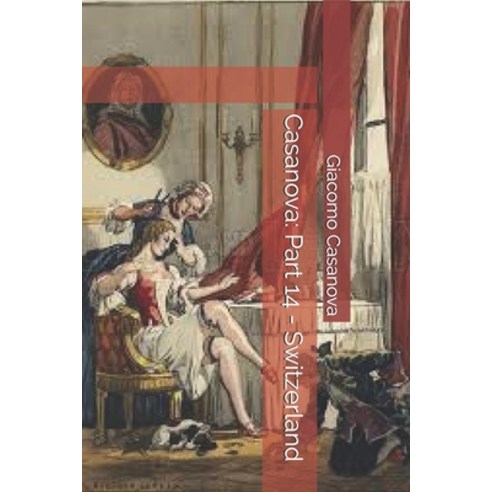 Casanova: Part 14 - Switzerland Paperback, Independently Published, English, 9798592991097