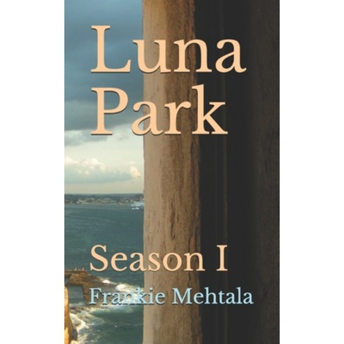 Luna Park: Season I Paperback, Independently Published, English, 9798593891839