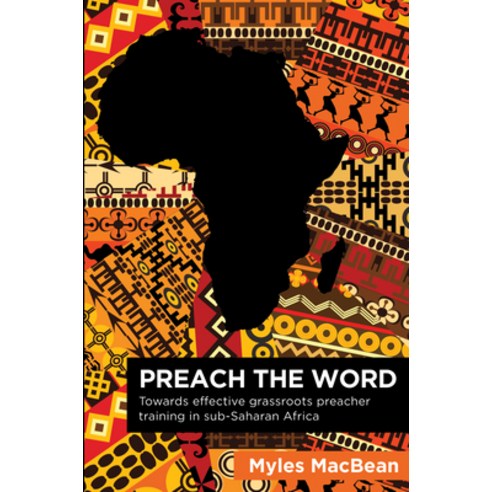 (영문도서) Preach the Word: Towards Effective Grassroots Preacher Training in Sub-Saharan Africa Hardcover, Wipf & Stock Publishers, English, 9781532669576